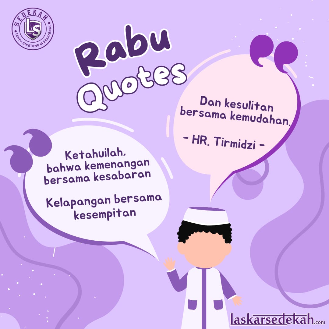 Saat kita sedang sulit, percayalah pasti Allah akan berikan kemudahan untuk kita.

“Ketahuilah bahwa kemenangan bersama kesabaran. Kelapangan bersama kesempitan, dan kesulitan bersama kemudahan.”
HR. Tirmidzi

#rabuquote
#laskarsedekah