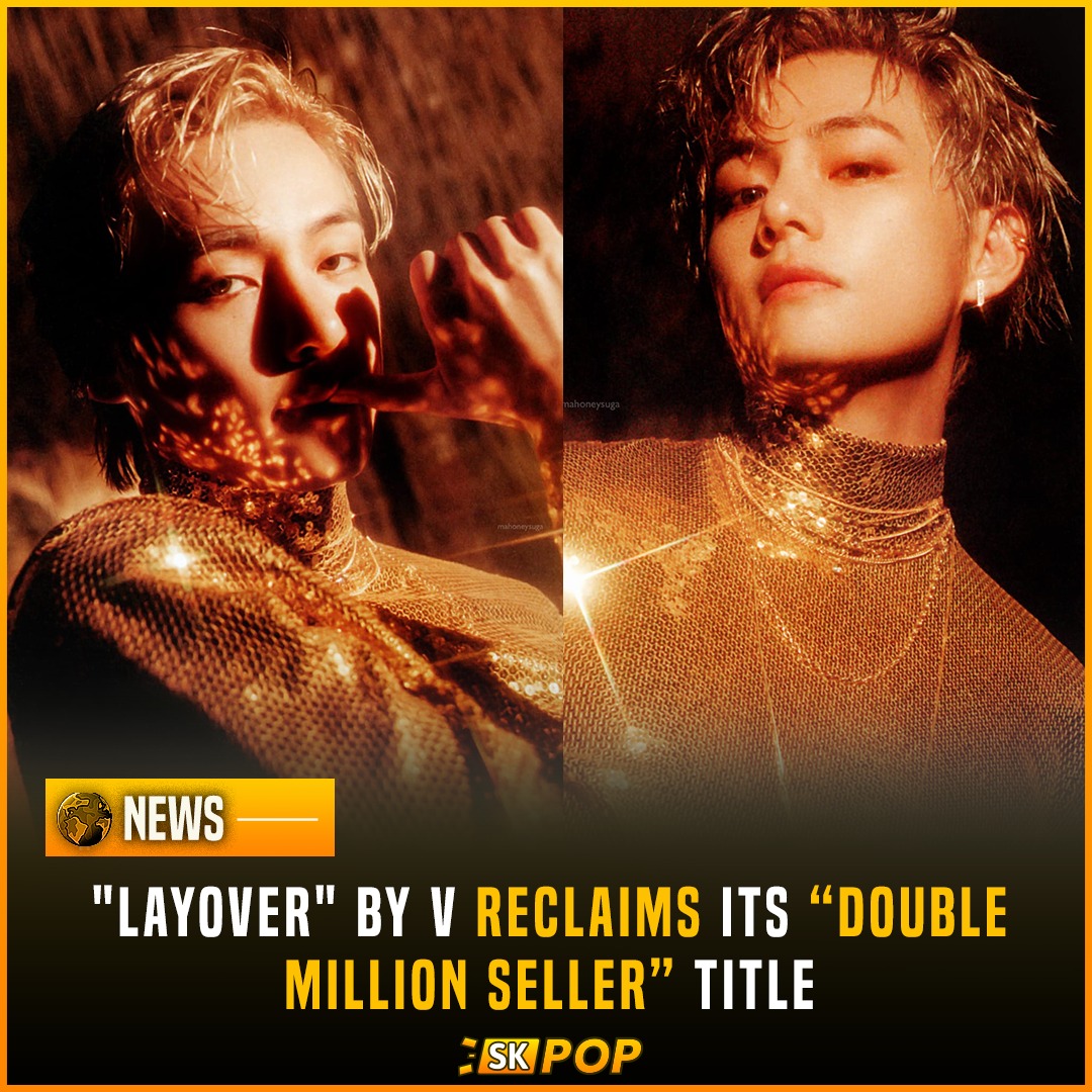 📀🎶 “Layover” by V has reclaimed its 'Double Million Seller' title by surpassing 2 Million sales on Hanteo! 🔥 💥 👑 Kim Taehyung reclaims the honor of FIRST & ONLY Double Million seller soloist on Hanteo! 🔥 💥 Congratulations Taehyung /DOUBLE MILLION SELLER V! 👏 #V_Layover