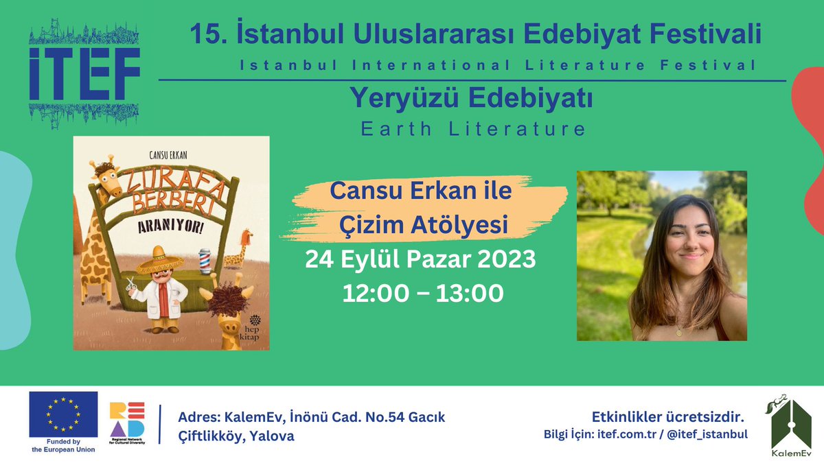 24 Eylül Pazar 
KalemEv (Yalova) 12:00 – 13:00
Eğitmen: Cansu Erkan
Cansu Erkan ile Çizim Atölyesi

#edebiyatbahcesi #itef2023