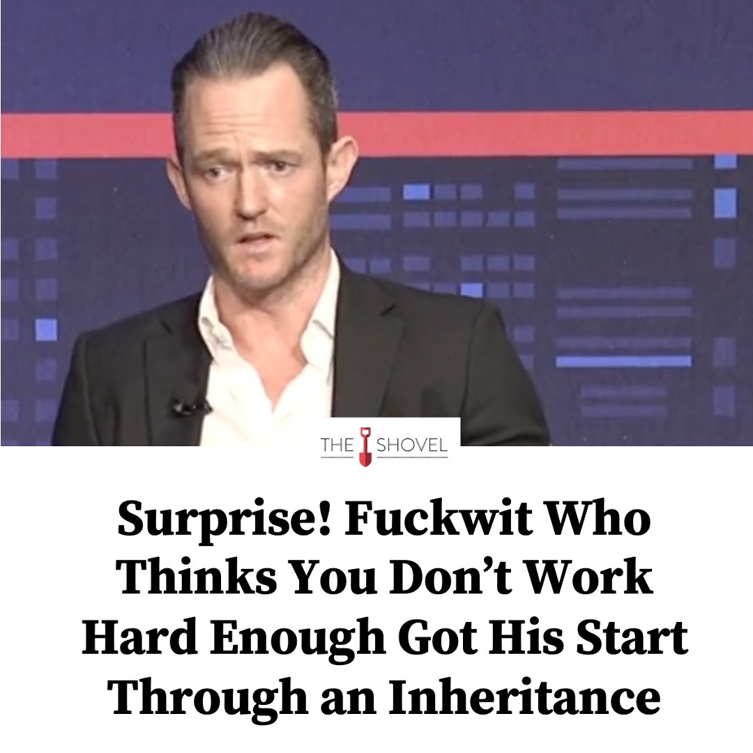 "People these days simply don’t have the work ethic to inherit money from their family". 

Read the full story: tinyurl.com/2p8dz3k9