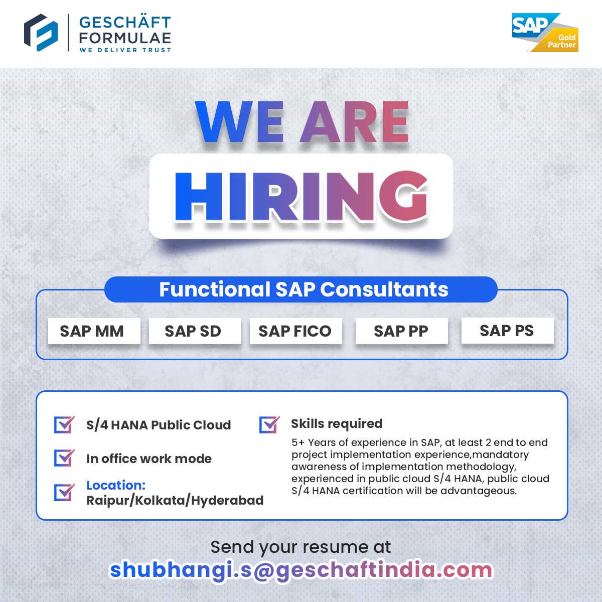 Calling out SAP experts for immediate in office work in Raipur, Kolkata and Hyderabad!

Email your resume at shubhangi.s@geschaftindia.com.

 #S4HANAPublicCloud #SAPHiring #JobOpportunity #ImmediateJoining #RaipurJobs
#KolkataJobs #HyderabadJobs