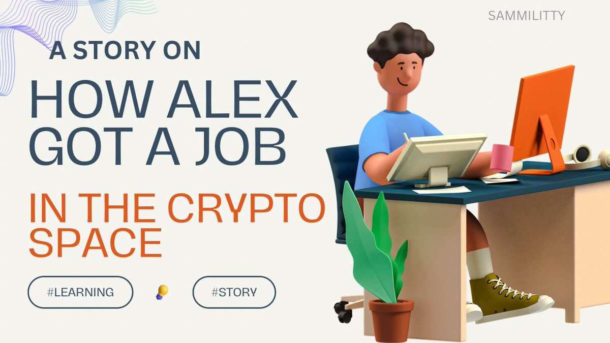 SammiLitty's tweet photo. This is a thread 🧵 on how Alex got a well paying Job in the crypto space 
Let’s dive in👇🏼 https://t.co/shKjAFO6cZ
