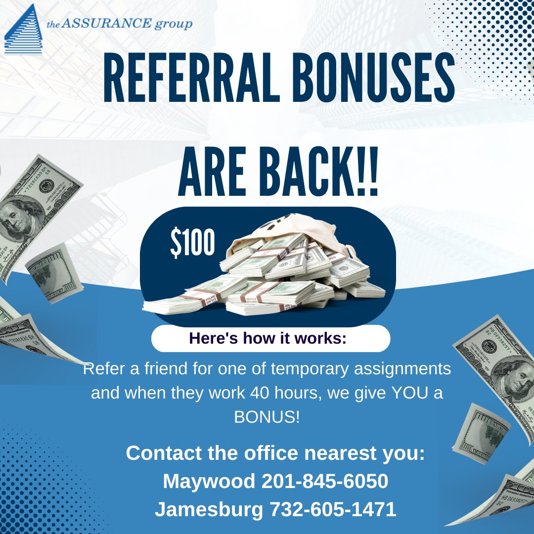 Do you have a friend looking for work?  Refer them to us, and after they work 40 hours, we give YOU a bonus!  Call the office nearest you for more information!

theassurancegroup.com

#staffing #jobs #referralbonuses #fyp #hiringnow #njjobs