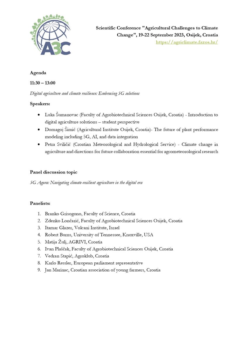 Faculty of Agrobiotechnical Sciences Osijek (@fosijek) on Twitter photo We invite you to a round table "5G Agora: Navigating Climate-Resilient Agriculture in the Digital Era", on September 20th, on <a href="/FOsijek/">Faculty of Agrobiotechnical Sciences Osijek</a>.
The panelists are, among others, a member of the European Parliament, Mr. Ressler, and scientists from Israel and USA.
agriclimate.fazos.hr We invite you to a round table "5G Agora: Navigating Climate-Resilient Agriculture in the Digital Era", on September 20th, on <a href="/FOsijek/">Faculty of Agrobiotechnical Sciences Osijek</a>.
The panelists are, among others, a member of the European Parliament, Mr. Ressler, and scientists from Israel and USA.
agriclimate.fazos.hr