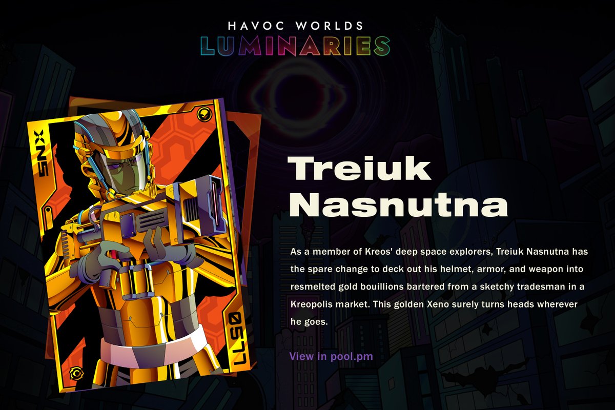 Treiuk Nasnutna is a walking work of art. His golden gear is the envy of all the other deep space explorers, and he's sure to make a statement wherever he goes.