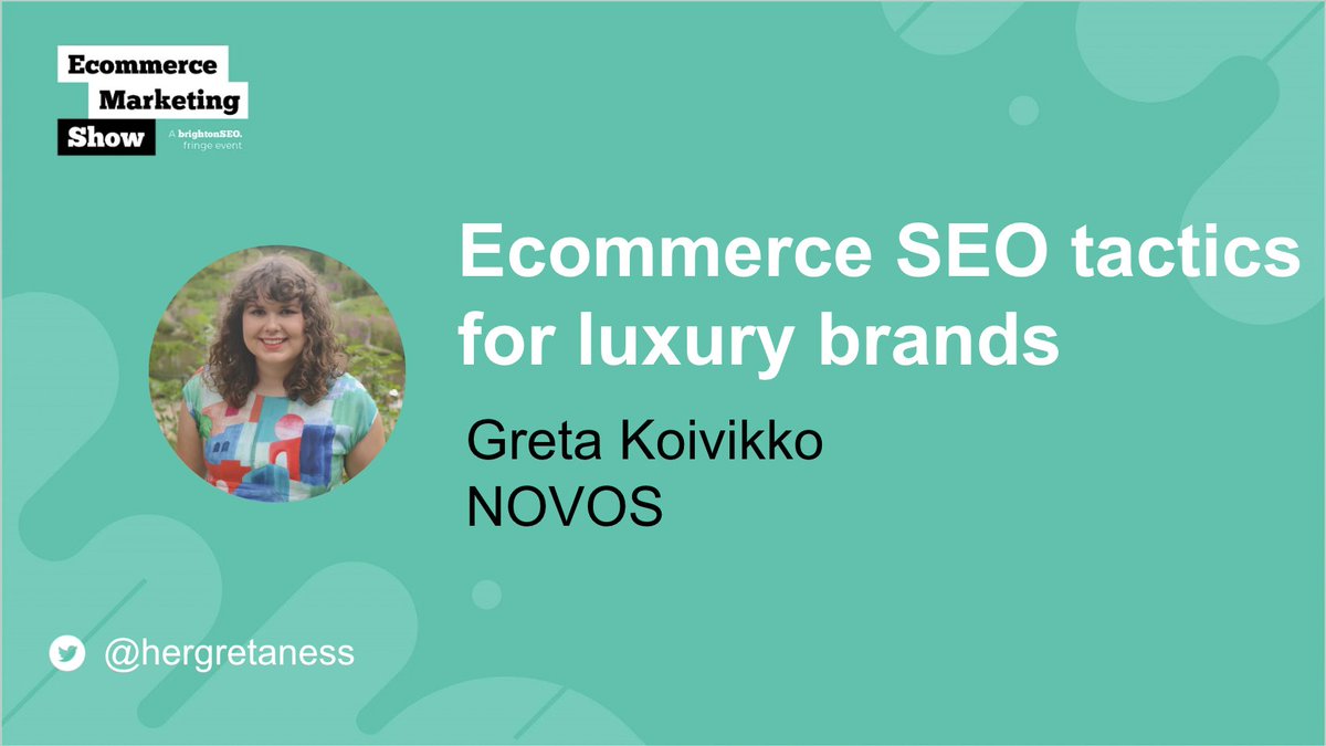 Greta Koivikko (@hergretaness) on Twitter photo I'm speaking at <a href="/brightonseo/">brightonSEO</a> <a href="/EcommMktgShow/">Ecommerce Marketing Show</a> this morning about ecommerce SEO tactics for luxury brands.
See you at Skylab (floor 3) at 11:30 👋
Massive thanks to <a href="/Maria_Amelie/">Maria Amelie White</a> for reviewing my deck! I'm speaking at <a href="/brightonseo/">brightonSEO</a> <a href="/EcommMktgShow/">Ecommerce Marketing Show</a> this morning about ecommerce SEO tactics for luxury brands.
See you at Skylab (floor 3) at 11:30 👋
Massive thanks to <a href="/Maria_Amelie/">Maria Amelie White</a> for reviewing my deck!