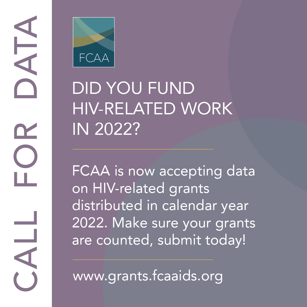 FCAA's tweet image. FCAA's official #callfordata on calendar year #2022 #HIV #grantmaking ends this week! Be sure your grants count, submit today! mailchi.mp/fcaaids.org/u3…