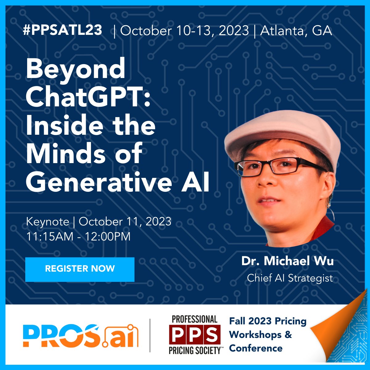Have you ever wanted to go 'Beyond Chat GPT: Inside the Minds of Generative #AI'? Join Dr. @mich8elwu, Chief AI Strategist at @PROS_Inc, at @PricingSociety Fall conference in Atlanta, GA on Friday October 13, from 11:15 am-12:00pm. #PPSATL23

Register Now: ms.spr.ly/60119e17H