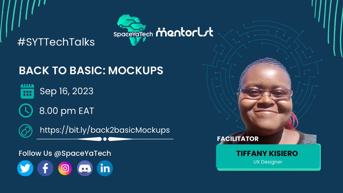 SpaceYaTech's tweet image. This week events; 
#SYTTechTalks 
RSVP: bit.ly/back2basicMock…
Date: 16th September 
time: from 8pm EAT