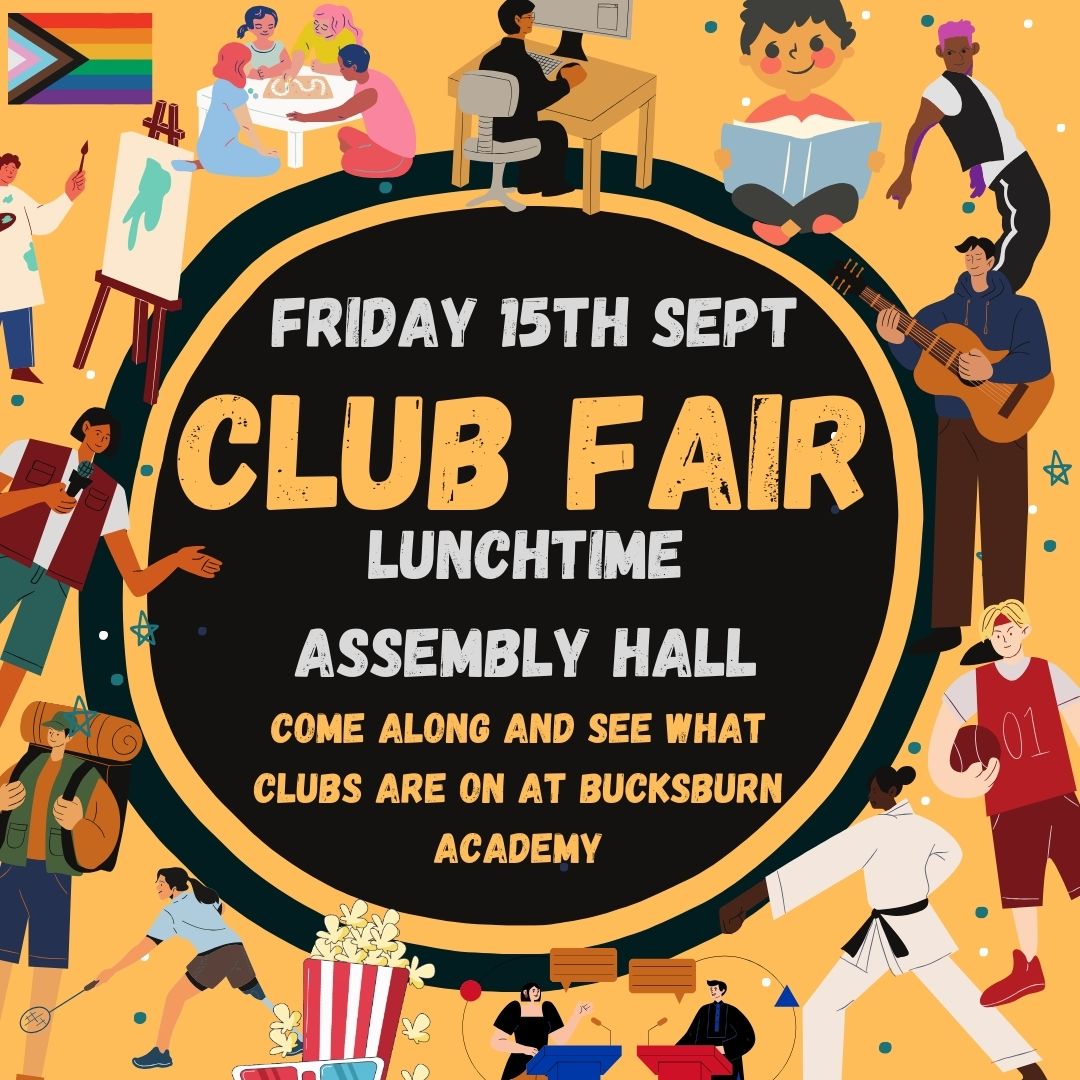 Come along on Friday to see all the clubs on offer at Bucksburn Academy.