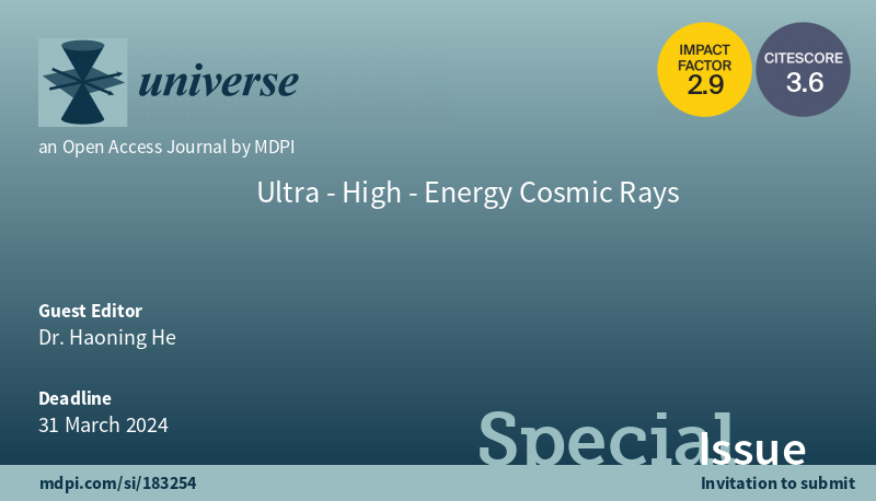 Universe_MDPI's tweet photo. #universe #mdpi @MdpiPhysci

🌌Special issue "Ultra-High-Energy Cosmic Rays" is now open for submissions!
🎓Guest Editor: Dr. Haoning He
⏰Deadline: 31 March 2024
🔗More information: https://t.co/vvdDuQcBzW

#ultrahighenergycosmicrays
#particleacceleration
#galaxyclusters
#GRBs https://t.co/x2feTsS2Af