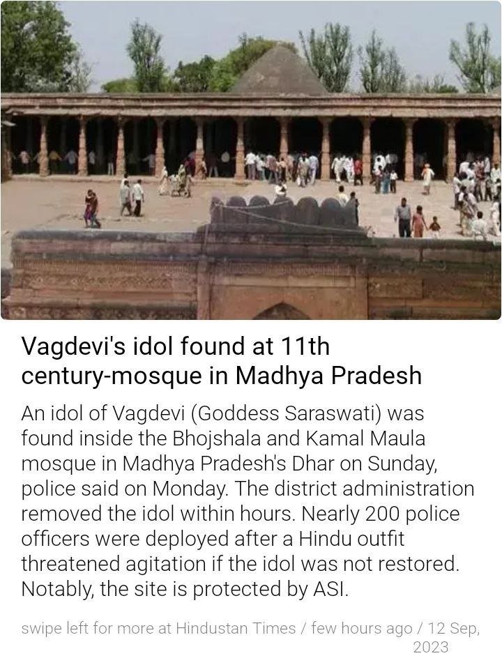 #Bhopal: Security was stepped up at #Dhar district after an idol of #Vagdevi (#GoddessSaraswati) was found by the guards inside the 11th century #KamalMaula’s mosque in #MadhyaPradesh. #ReclaimTemples #Sanata