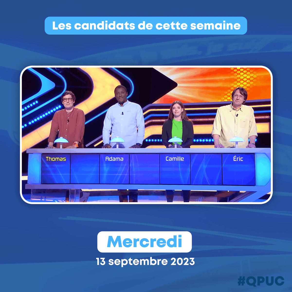 qpuc's tweet photo. 🚨#QPUC
Découvrez nos candidats de ce soir Thomas, Adama, Camille et Éric !
Félicitations à Thomas, qui a remporté hier sa première victoire 🎊
Pensez-vous qu'il continuera ce soir ? ⬇️
Pour le savoir, rendez-vous ce soir à 18 h 10 en compagnie de @samueletienne sur @france3tv 🍿 https://t.co/TVwODCamyf