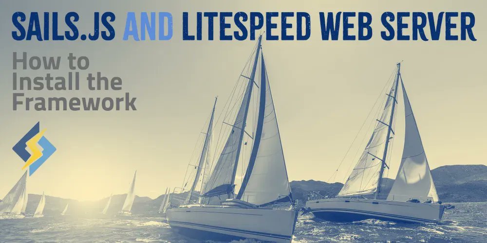 litespeedtech's tweet image. You can harness the power of LiteSpeed Web Server for your JavaScript applications when you install the Sails.js framework. Learn how: buff.ly/3iP5bp0 #nodejs #sails #sailsjs #lsws