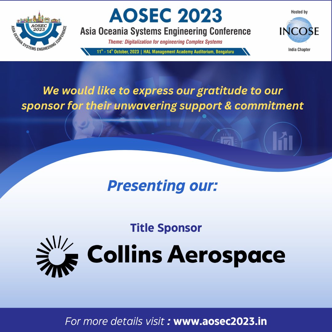 ***Asia Oceania Systems Engineering Conference AOSEC 2023***

We would like to express our sincere gratitude to Title Sponsor "Collins Aerospace" for their tremendoussupport and commitment for the upcoming 14th Asia Oceania Systems Engineering Conference (AOSEC 2023) .
