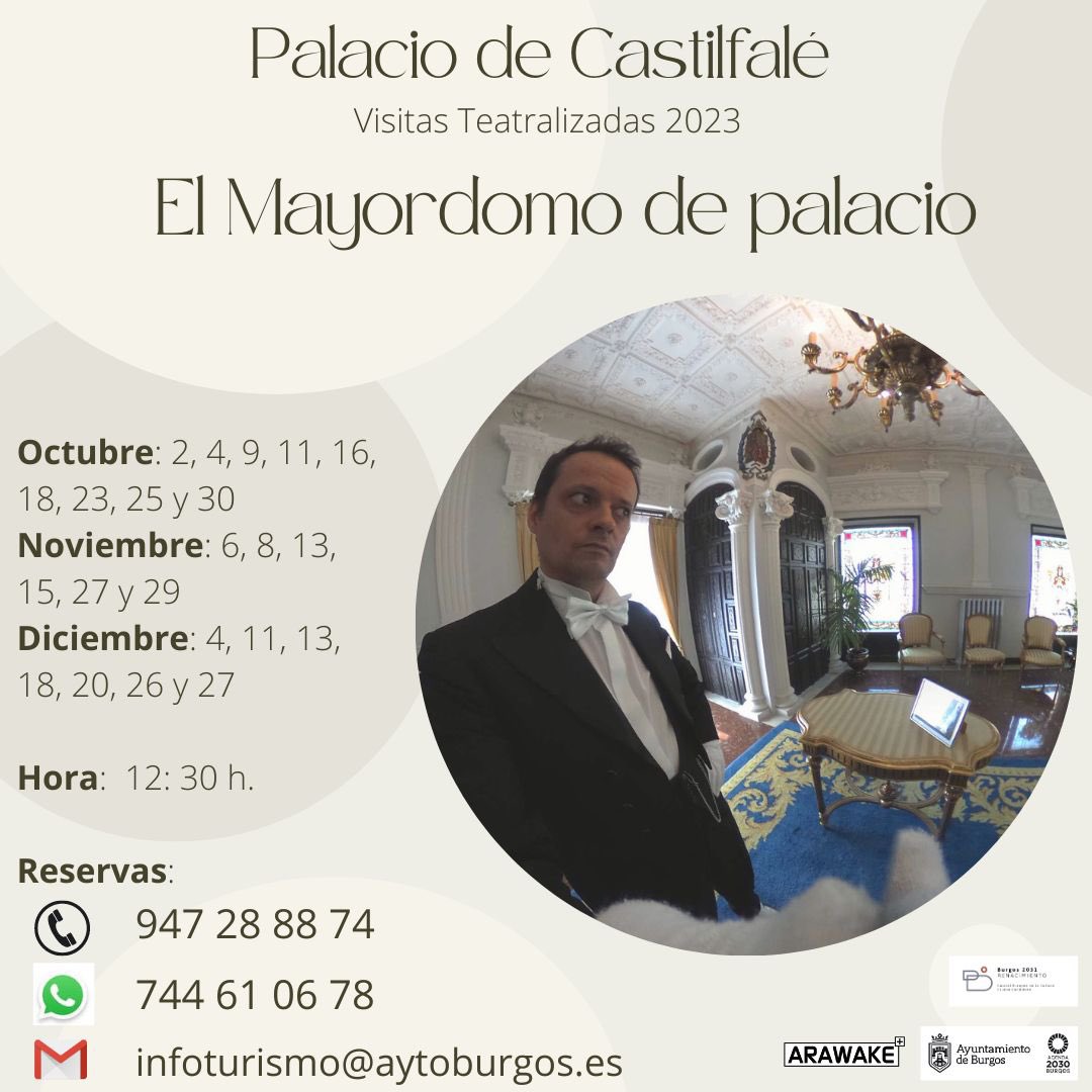 🎩 "El Mayordomo de palacio" regresa con sus visitas teatralizadas en el siguiente horario:

Oct: 2, 4, 9, 11, 16, 18, 23, 25 y 30
Nov: 6, 8, 13, 15, 27 y 29
Dic: 4, 11, 13, 18, 20, 26 y 27

⌚ A las 12.30h

📲 Reservas: 947 28 88 74 | WP  744 61 06 78 | infoturismo@aytoburgos.es