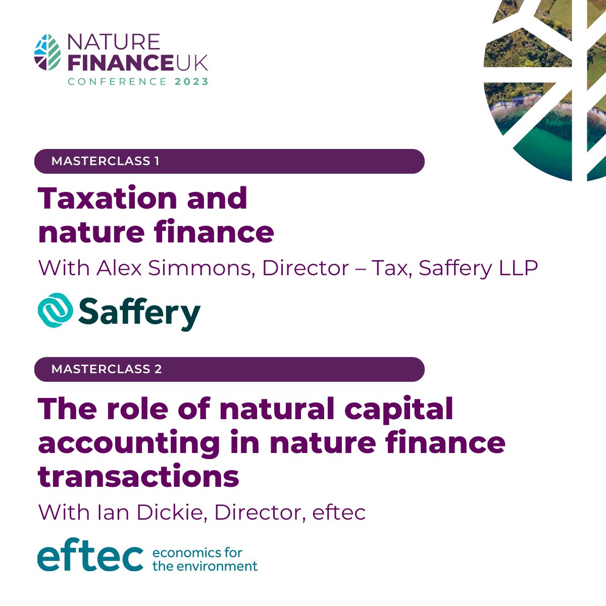 Would you like a deep dive into #taxation or #naturalcapitalaccounting in regard to #naturefinance transactions? Masterclasses by <a href="/safferys/">Saffery</a> and <a href="/eftecUK/">eftec</a> will look at these two areas during the Lunchtime Expo at #naturefinance23 – why not come along?

bit.ly/naturefinance2…