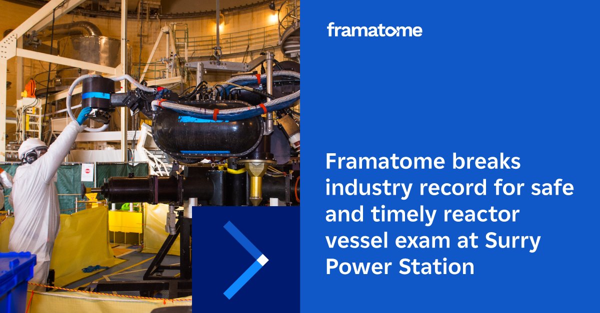 Framatome breaks industry record for safe and timely reactor vessel exam at Surry Power Station
Framatome’s non-destructive examination experts safely performed the exam in just 64.5 hours – the quickest time of any 3-loop plant in the US
➔ lnkd.in/en9sQ9B4