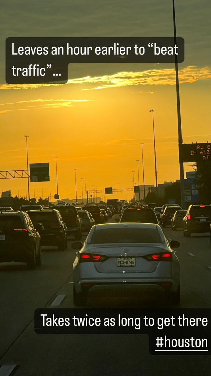 jakalfayan's tweet image. “I’ll leave an hour early to beat traffic so I can be at the office before my 8 am call” … takes twice as long to get to the office. #HoustonProblems
