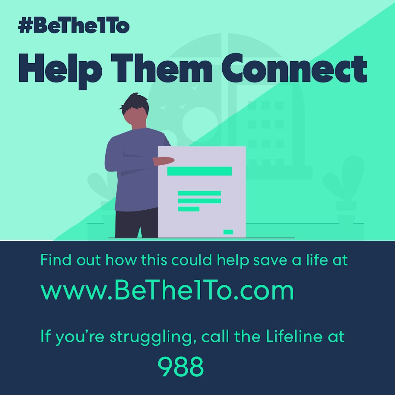 #BeThe1To #HelpThemConnect #SuicidePreventionMonth