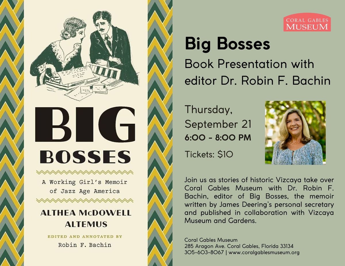Join us for CCE's Founding Director, Dr. Robin Bachin presents a book talk on Big Bosses: A Working Girl's Memoir of Jazz Age America on Thurs., Sept. 21, 6-8pm at the Coral Gables Museum!  Register to join: bit.ly/48dVDbP.