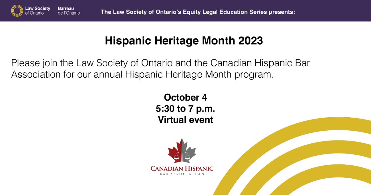 The <a href="/LawSocietyLSO/">Law Society of Ontario</a> and <a href="/CHBA_Legal/">Canadian Hispanic Bar Association</a> invite you to attend our annual Hispanic Heritage Month program taking place virtually on October 4 from 5:30 to 7 p.m. Learn more and sign up: lso.ca/news-events/ev…