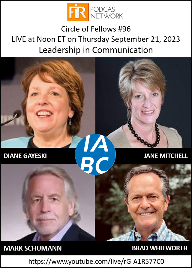FIRpodcast's tweet photo. SAVE THE DATE: @IABC's Circle of Fellows at noon ET on 9/21 explores the intersection of leadership and communication. Participate in real time or catch video replay or audio podcast later. https://t.co/coXpFFUqmd https://t.co/WdQl7bguOD