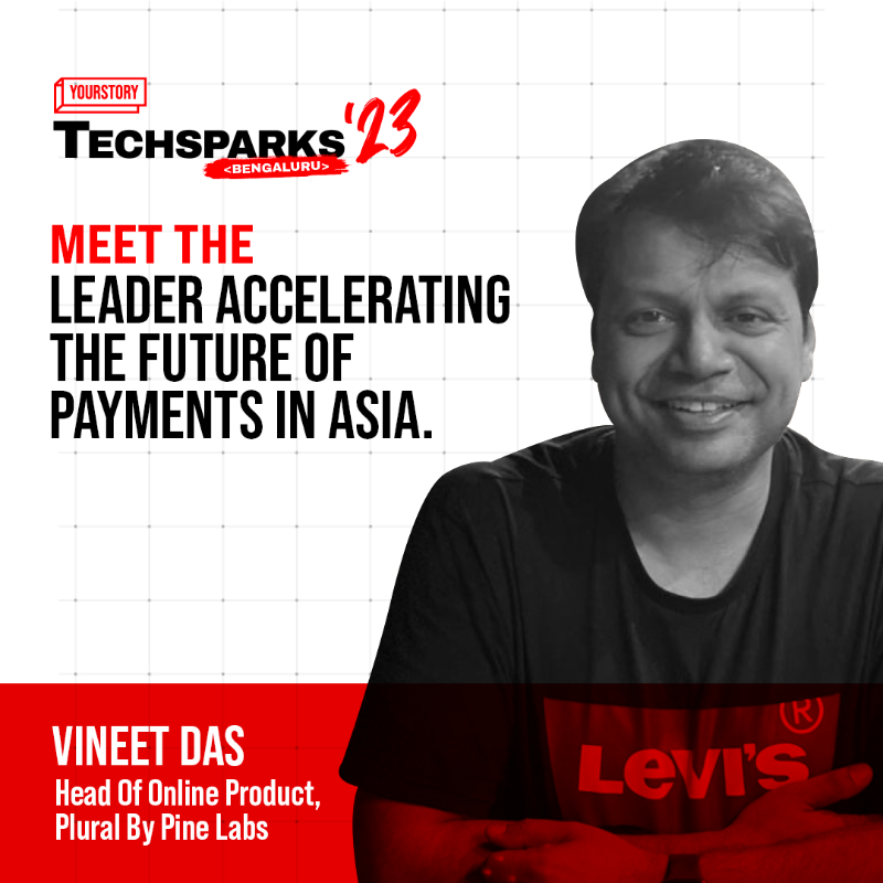 YourStoryCo's tweet photo. Join @vineetkdas, Head of Online Product at @plural_online by @PineLabs, as we unlock the future of payments ‘From Exclusive to Inclusive: Democratising Fintech For All’ at #Techsparks2023, the destination for deliberating, deep-diving, and building for #TheGreatIndianTechade.