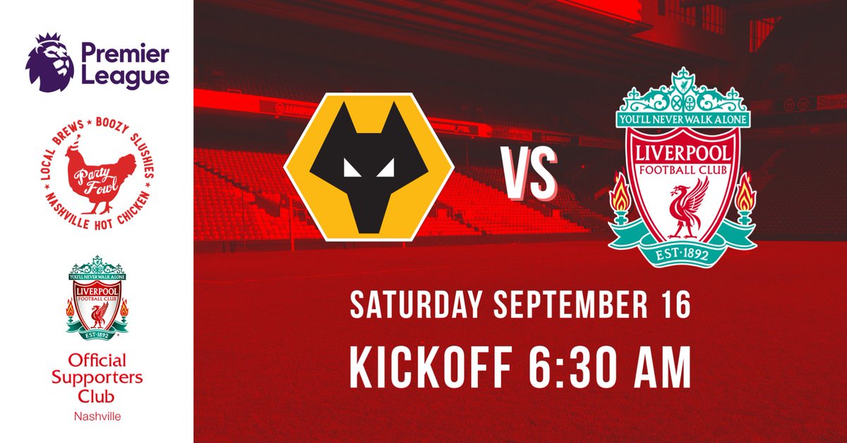 The international break has ended and LFC take on Wolves. Come out to @partyfowlnash bright and early and let's cheer them on!