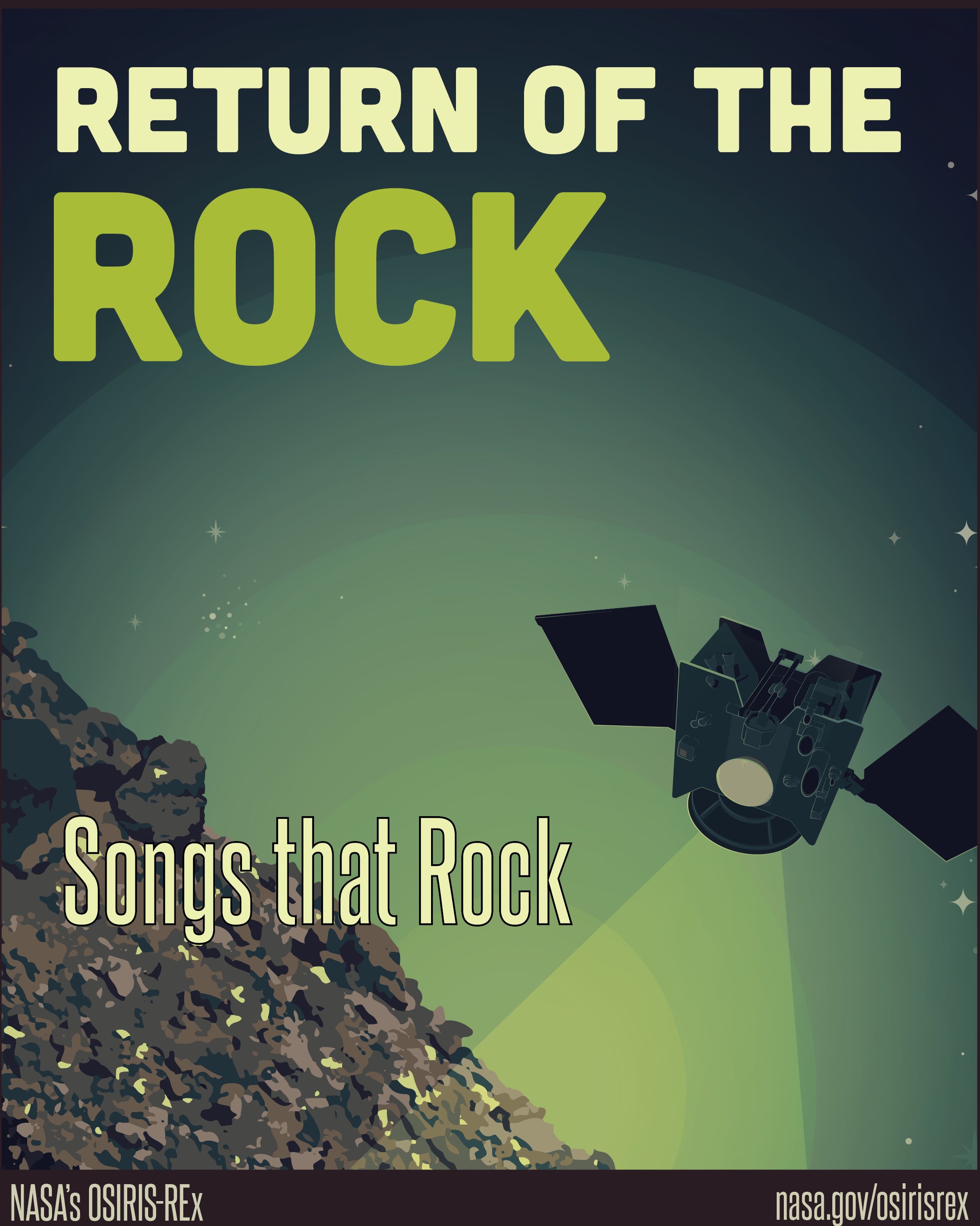 Graphic of the OSIRIS REx spacecraft near asteroid Bennu. The main colors are shades of green. "Return of the Rock" is in the top left and "Songs that Rock is in the bottom left"