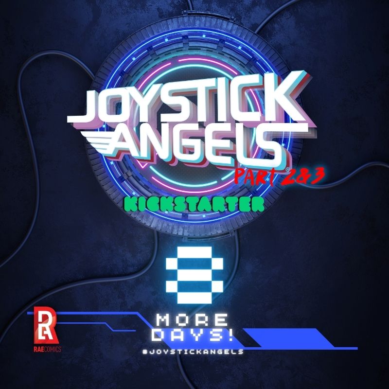 🌌 The countdown continues - 8 days left to support "Joystick Angels" Issues 2 and 3 on Kickstarter! Don't miss your chance to be a part of this epic saga. Pledge at joystickangels.com. #JoystickAngels #RAEComics #indiecomics