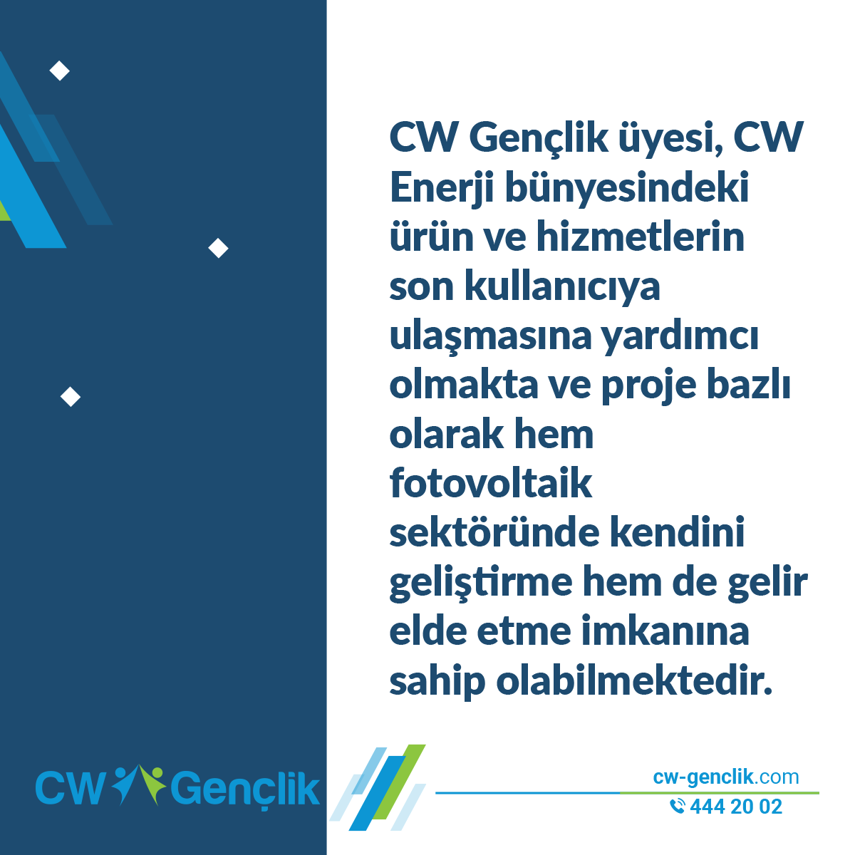 CW Gençlik üyesinin misyonu nedir?

CW Gençlik üyesi, CW Enerji bünyesindeki ürün ve hizmetlerin son kullanıcıya ulaşmasına yardımcı olmakta ve proje bazlı olarak hem fotovoltaik sektöründe kendini geliştirme hem de gelir elde etme imkanına sahip olabilmektedir.

 #cwgençlik