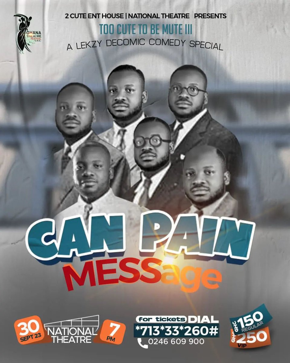 eGotickets's tweet photo. A few days to go, grab your tickets to the most entertaining and hilarious comedy show of the year...
Can Pain Message π
Dial *713*33*260# for your tickets.
Date: 30th September 2023
Venue: @nationaltheatregh
A fun filled night awaits you. π
#egotickets
#Canpainmessage https://t.co/4ogXALPnCL