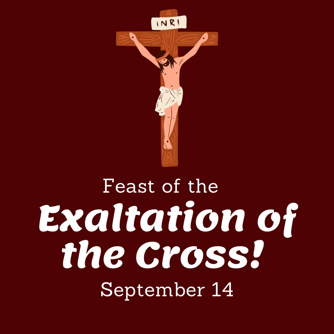 September 14 is the Feast of the Exaltation of the Cross. 🙏