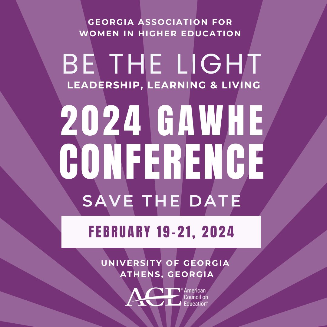 We are excited to announce the upcoming GAWHE Conference “Be the Light: Leadership, Learning &amp; Living. Please mark February 19-21, 2024, on your calendar, and stay tuned for updates.

We look forward to welcoming you to the University of Georgia in Athens.