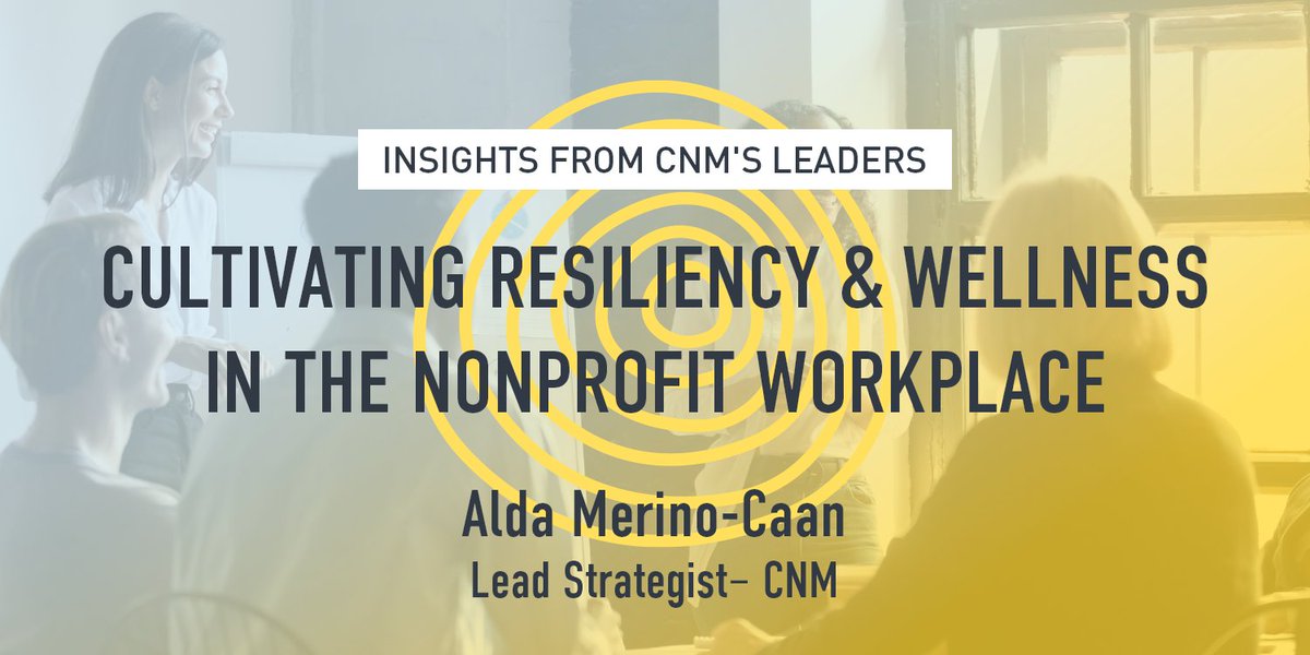 CNMsocal's tweet photo. Today, CNM lead strategist Alda Merino-Caan will share perspectives on enhancing nonprofit employee well-being at @SSIReview's #SSIRinstitute. In a new blog, Alda highlights key insights previewing her workshop: https://t.co/r4sSCUVTGw https://t.co/YSOx6prAma
