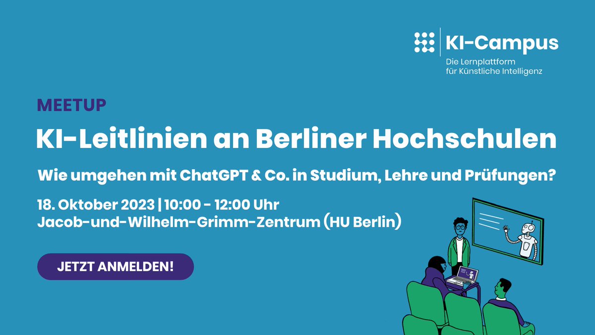 Wie sollten Leitlinien für den Einsatz von #KI im #Studium aussehen? 🤖

Das diskutieren wir am 18.10. in #Berlin beim regionalen #KICampus-Meetup mit <a href="/HumboldtUni/">Humboldt-Universität zu Berlin</a>, <a href="/HWR_Berlin/">HWR Berlin</a>, <a href="/ChariteBerlin/">Charité - Universitätsmedizin Berlin</a> &amp; <a href="/SenWGP/">Senatsverwaltung WGP</a>! 💬

Infos &amp; Anmeldung:
➡️ ki-campus.org/meetup-ki-leit…

#DigitaleBildung #ChatGPT