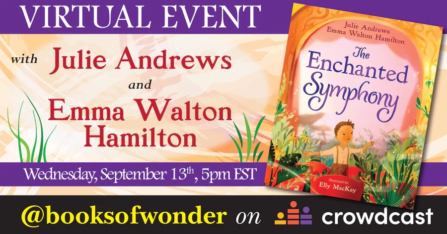 Today, 09/13, at 5 PM ET! Please join Julie & Emma for a free virtual book talk and live Q&A hosted by #BooksofWonder in celebration of the duo's newest picture book, THE ENCHANTED SYMPHONY! - Team Julie