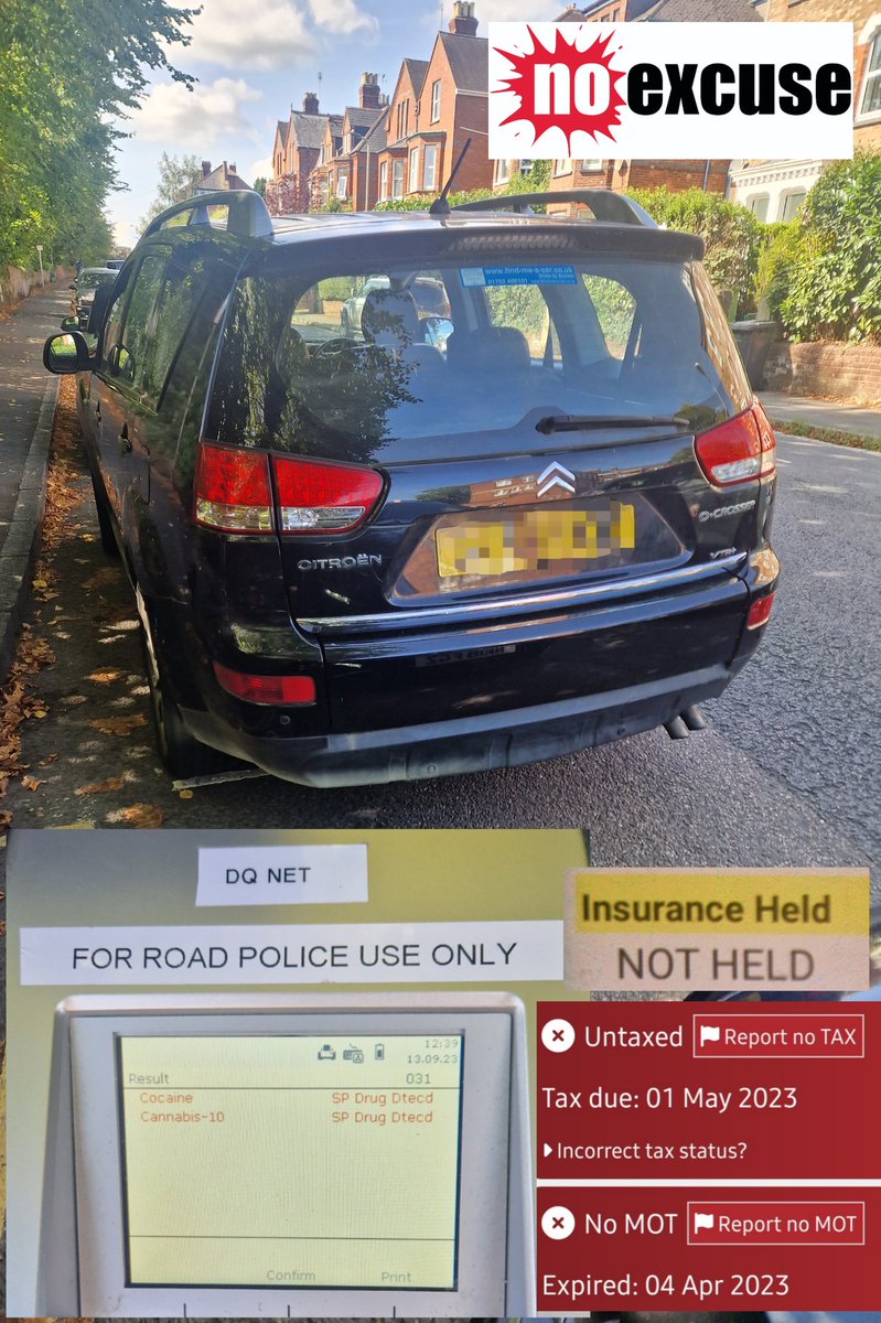 #Exeter: This vehicle was stopped for no insurance, no tax and no MOT. The driver provided a positive roadside drugs test for both Cocaine and Cannabis. Vehicle seized and the driver arrested. #NoExcuse