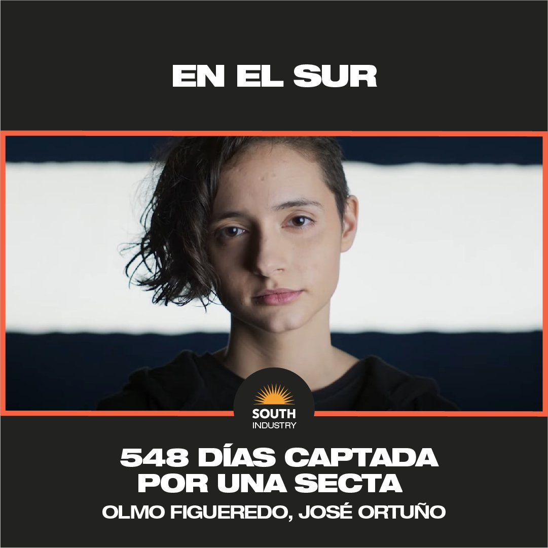 southseriesfest's tweet photo. 💥¡Avances de programación!
🎬#548díascaptadaporunasecta formará parte de la sección #Enelsur, una serie documental de tres capítulos que cuenta la historia de Patricia Aguilar, que en 2017 fue captada por una secta. Una serie escrita y dirigida por Olmo Figueredo y José Ortuño. https://t.co/nkyhAIcWTj