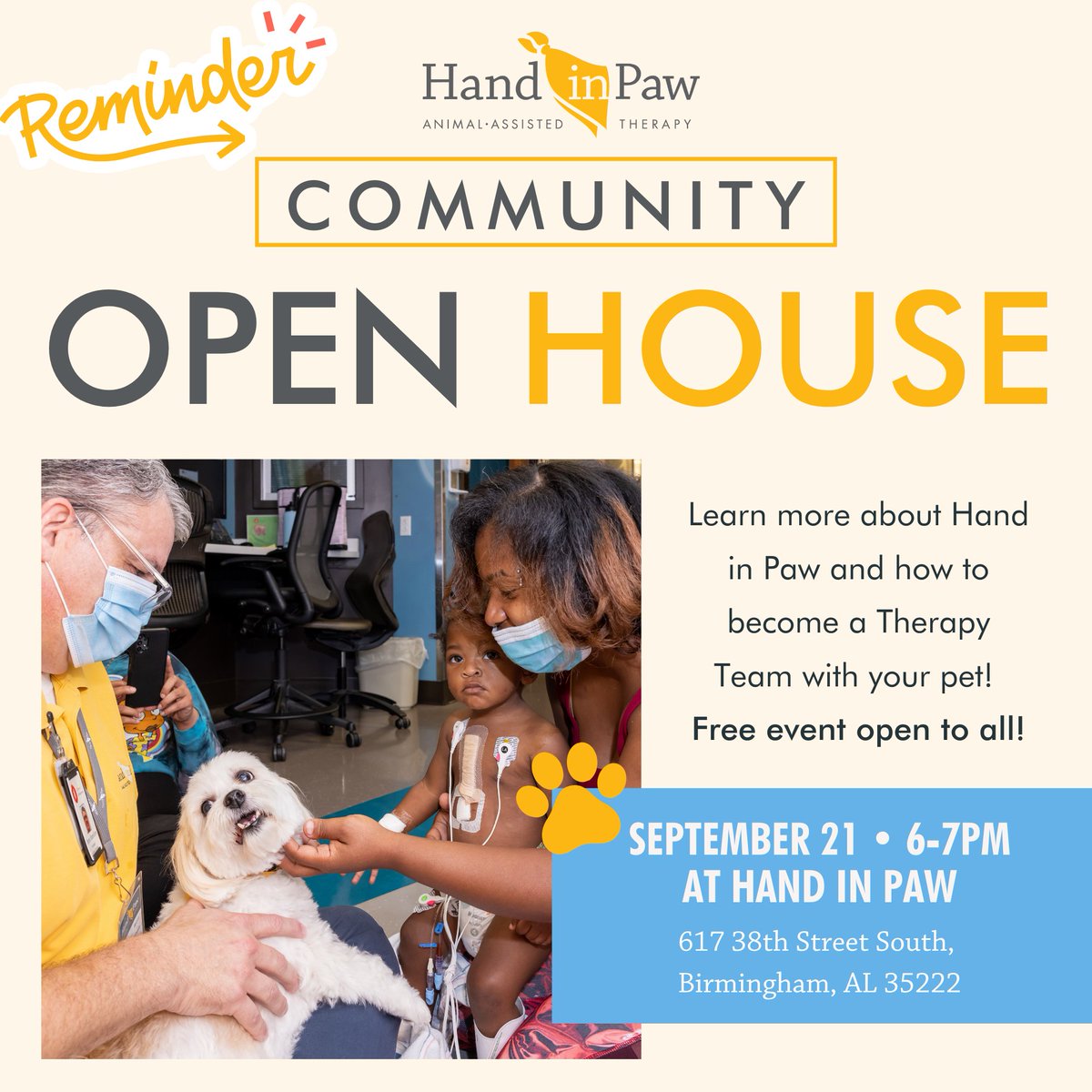 HandinPawAL's tweet photo. Don’t Forget🙋‍♀️🐶 Next Thursday Hand in Paw is hosting a Community Open House from 6-7pm at our campus! Have you been thinking about becoming a HIP Therapy Team but don’t know where to start? No worries! At the open house, we’ll go over everything! https://t.co/X1uFRAm8nw