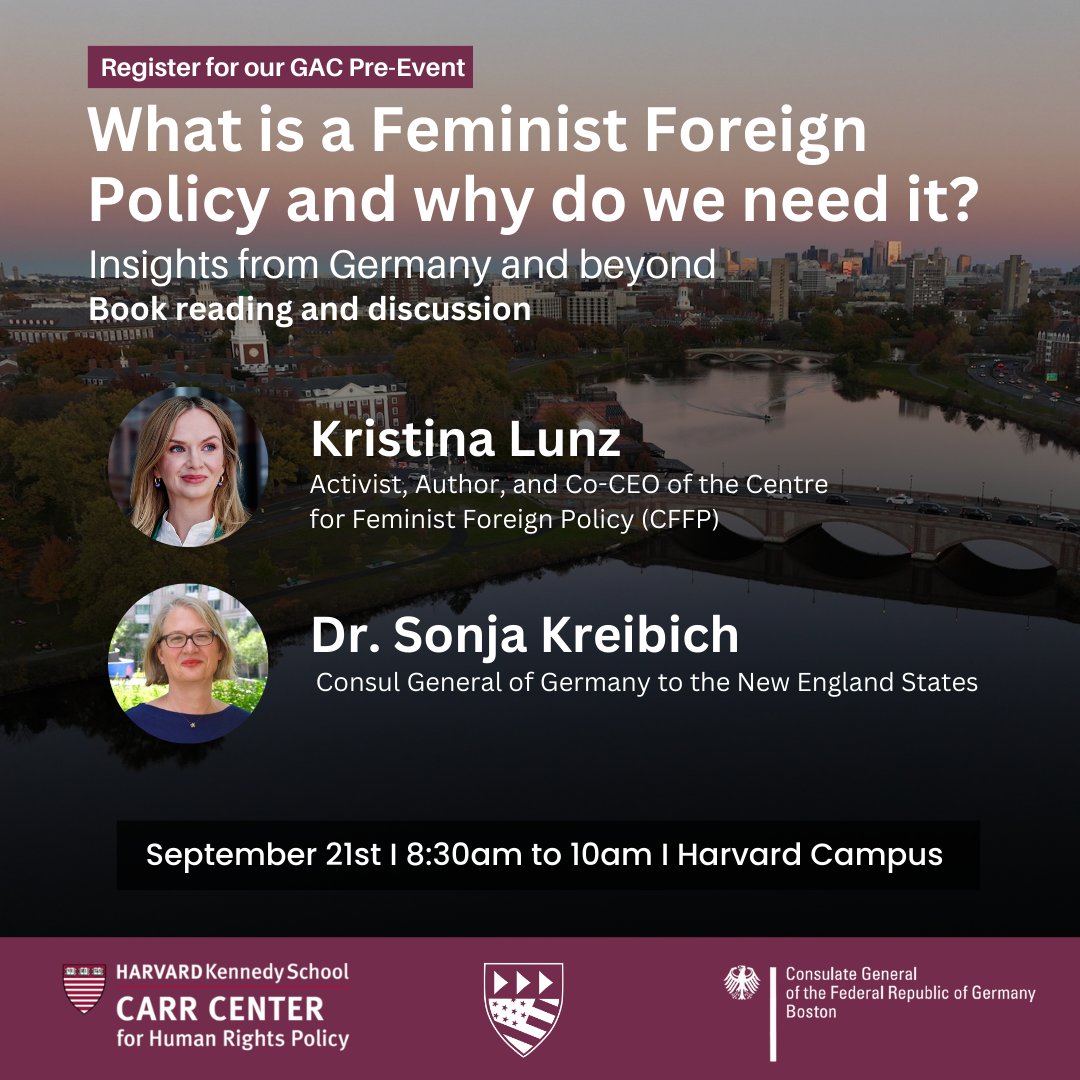 Join @Kristina_Lunz (@feministfp) and @kr_sonja (@GermanyinBoston) for a book reading and discussion abut the question: 'What is a Feminist Foreign Policy and why do we need it?' September 21st, 8:30am, Harvard Campus Registration: hksexeced.tfaforms.net/f/event-regist…