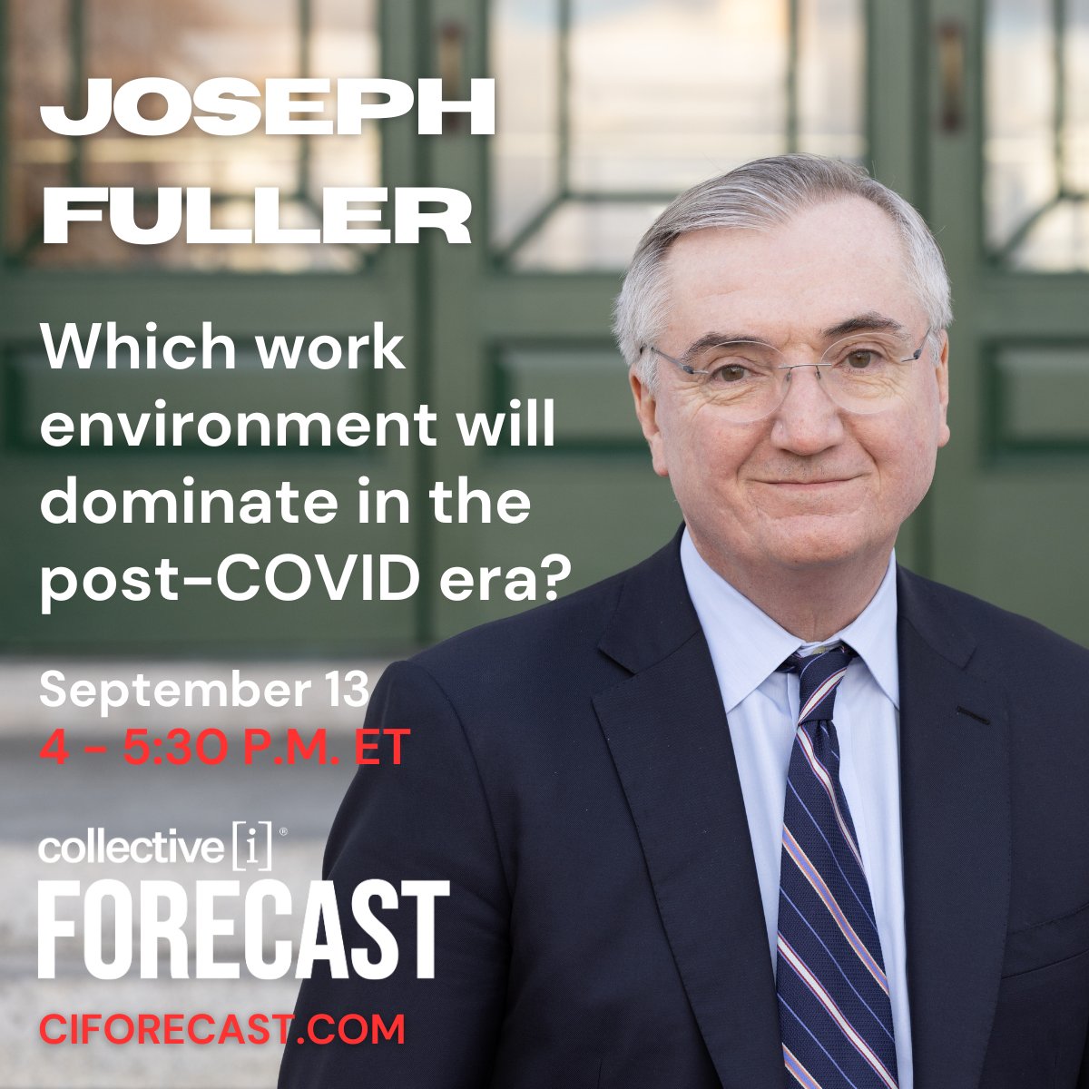 collectivei's tweet photo. Join us today, 9/13, at 4pm E.T., for #ciFORECAST with Prof. @JosephBFuller from @HarvardHBS. Explore the post-COVID #futureofwork and gain game-changing insights for your career and business strategies. Join us: https://t.co/GtfU9p2tAI https://t.co/9TWtL30SWi