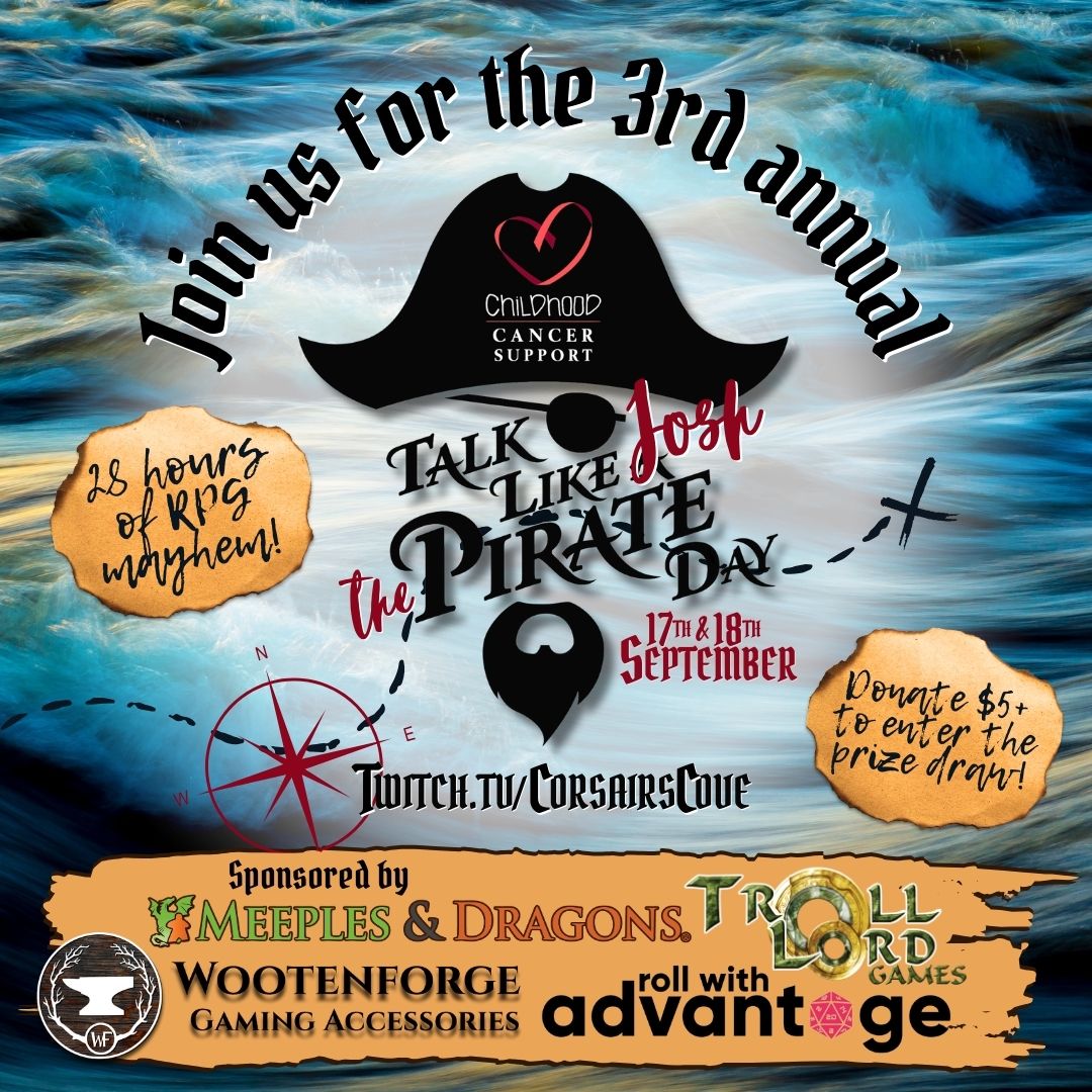 Corsairs_Cove's tweet photo. We're gearing up for a rip roaring Sun and Mon for International Talk Like Josh the Pirate day! Funds raised go to @ccsaus, donate more than $5 to go into the draw to win prizes from our fabulous sponsors: @wootenforge, Roll With Advantage, @meeples_dragons and @trolllordgames ❤ https://t.co/iGHhX3eEYC