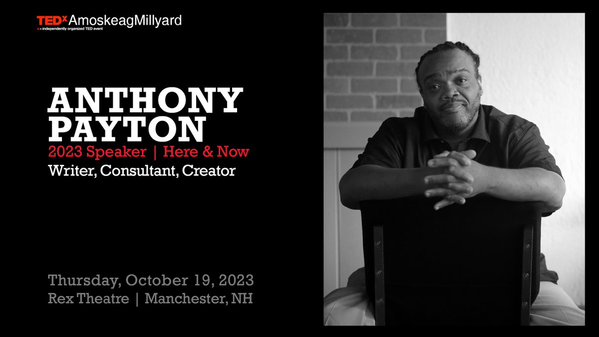Anthony Payton - writer, consultant, and creator will speak on the TEDxAmoskeagMillyard stage on October 19th at the Rex Theatre!

To learn more about Anthony, and our other speakers, click here: bitly.ws/UE3F

#manchesternh #tedxtalks #ideasworthspreading