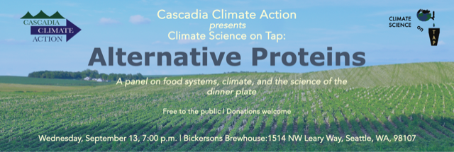 Tonight CCA has organized one of the Climate Science on Tap events, this time on an emerging topic of #AlternativeProtein and #Climatechange.  Three experts will share their experience and knowledge on alt protein benefits. 7pm at @BickersonsBrewhouse in Ballard.