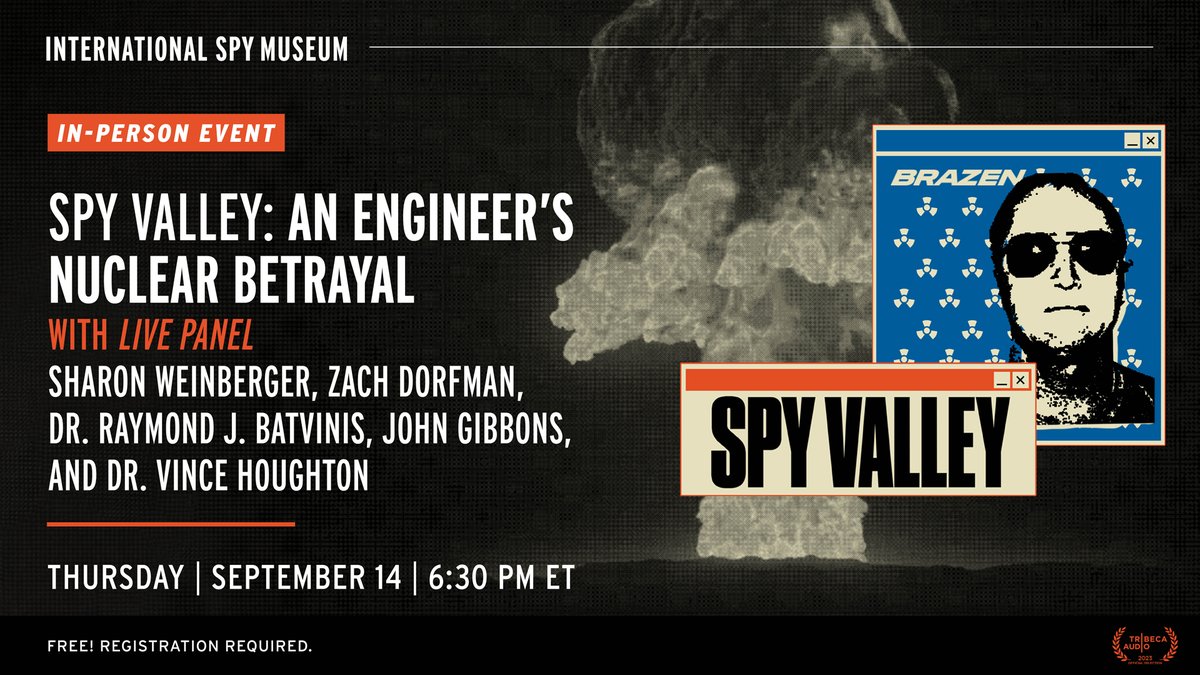 IntlSpyMuseum's tweet image. Join us this Thurs., Sept. 14, 6:30 p.m. @IntlSpyMuseum for a LIVE panel w/#SpyValley host @zachsdorfman, FBI vet Dr. Raymond J. Batvinis, John Gibbons, Vince Houghton, Dir. of @natcryptomuseum +@weinbergersa, National Security Editor @WSJ. bit.ly/44JNl8K