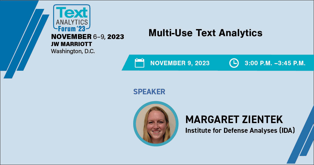 text_forum's tweet photo. Learn more about Multi-Use Text Analytics from #TextAnalyticsDC speaker Margaret Zientek, @IDA_org. Register today and save up to $200 with Early-Bird Rates! https://t.co/unWJRaPfX5 https://t.co/6Oog6rNpZm