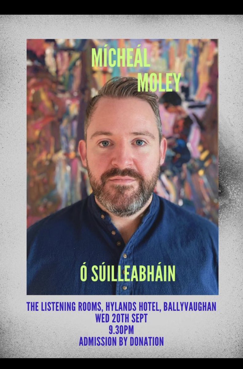 Ballyvaughan, county Clare next Wednesday 20th ! One man show. Get there