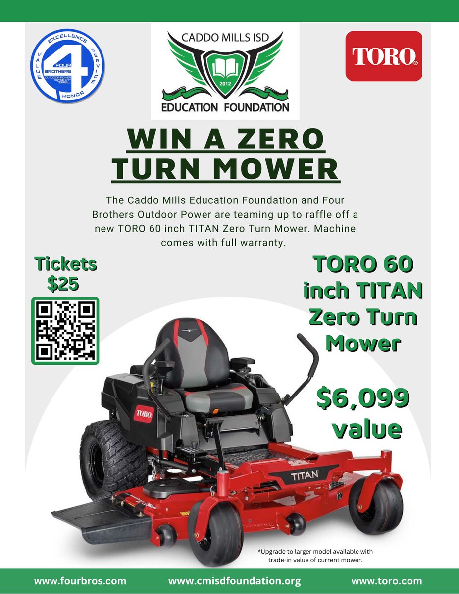Caddo Mills ISD Education Foundation and FourBrothers Outdoor Power Royse City are teaming up FoR tHe KiDs to raffle off a NEW TORO 60 inch TITAN Zero Turn Mower.  Use the QR code located on the flyer or visit raffle.muradbid.com to purchase your chance to win!!